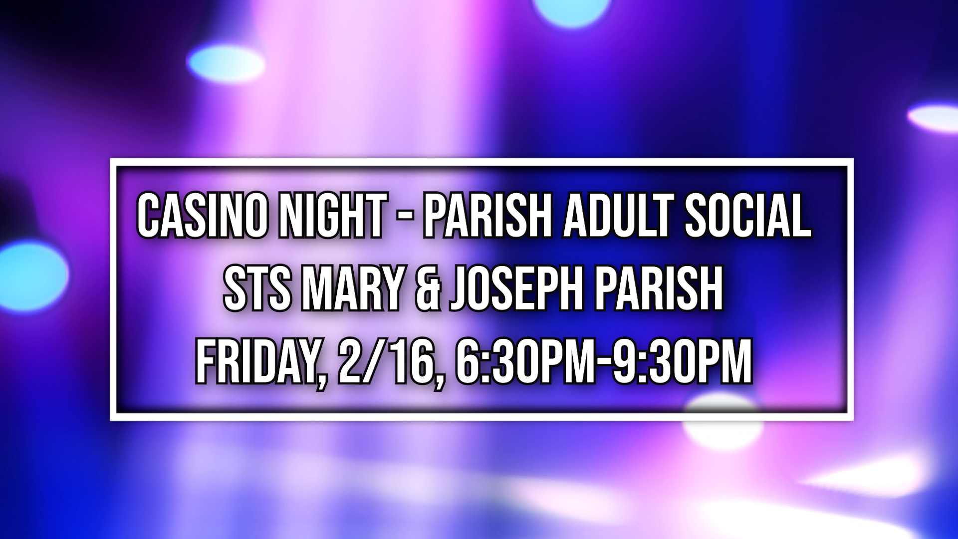 Sts. Mary & Joseph Casino Night, Parish Adult Social Promo