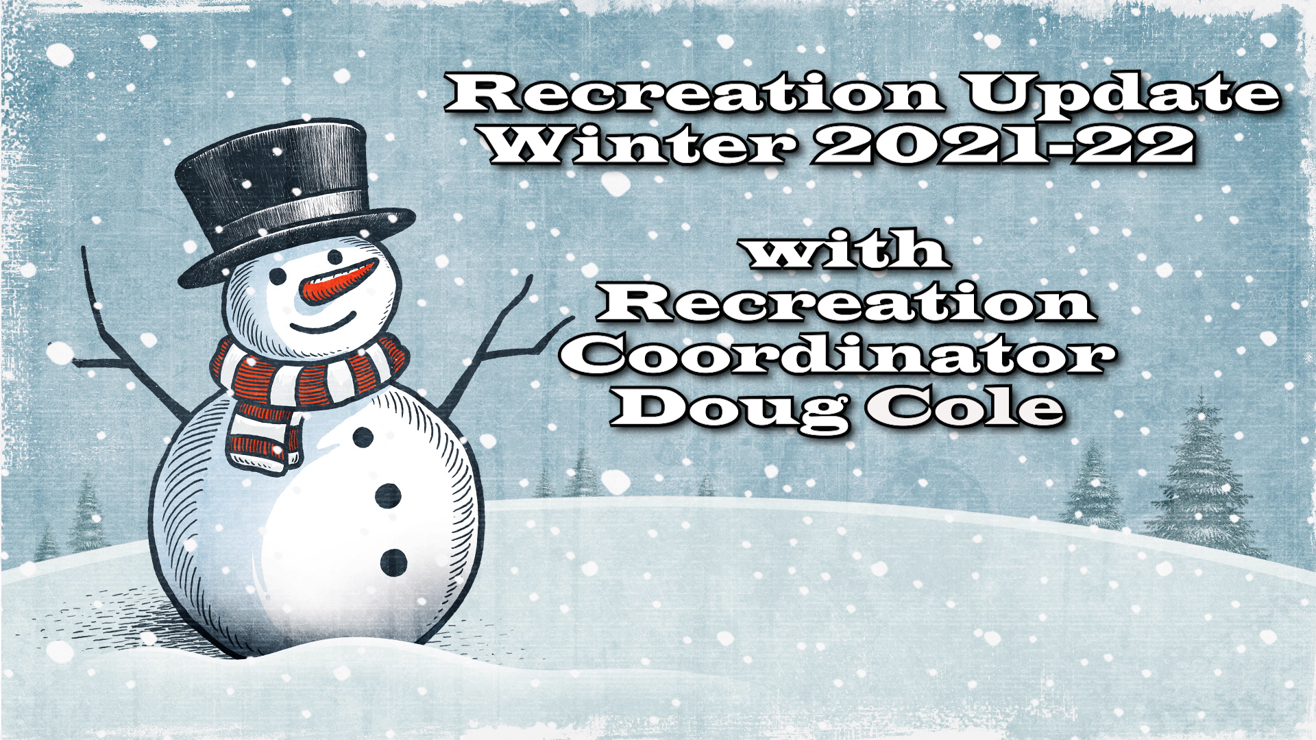 Recreation Update Winter 2021-22
