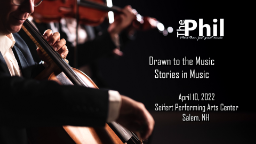 Navigate to NH Philharmonic Drawn to the Music- April 2022